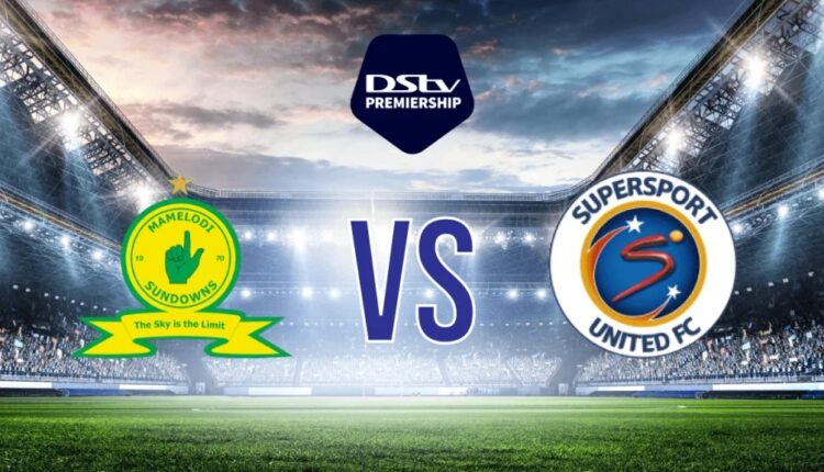 Mamelodi Sundowns vs SuperSport United